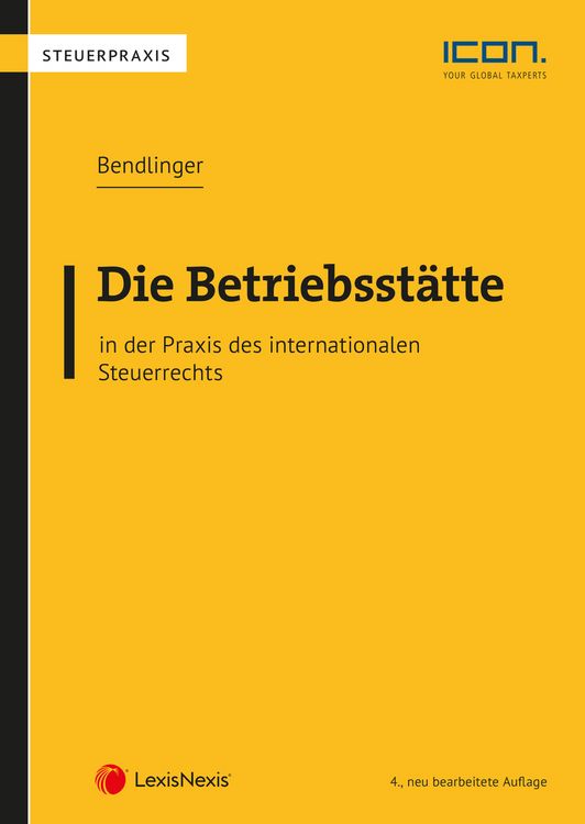 Produktbild: Die Betriebsst&auml;tte in der Praxis des internationalen Steuerrechts