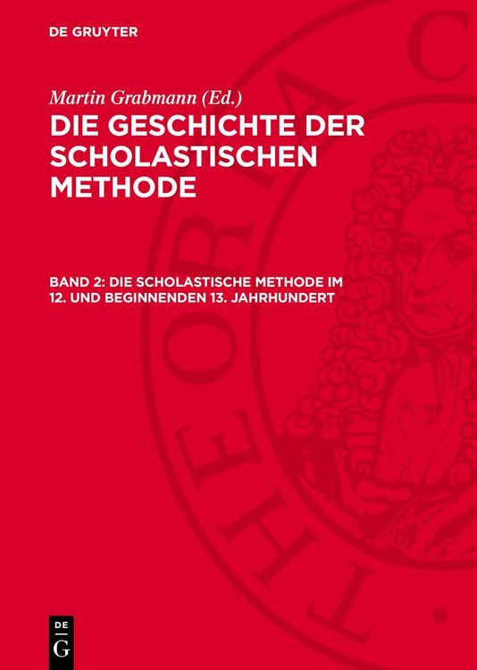 Produktbild: Die Scholastische Methode im 12. und beginnenden 13. Jahrhundert