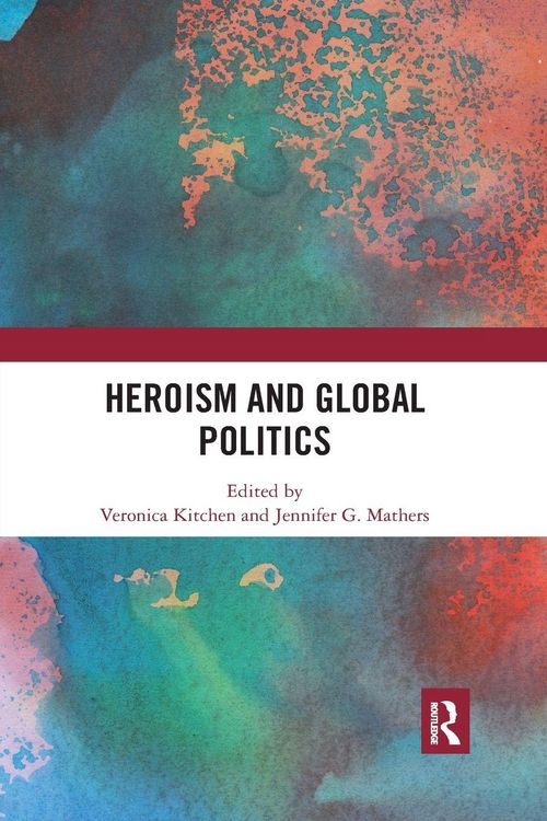 Produktbild: Heroism and Global Politics