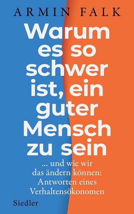 Produktbild: Warum es so schwer ist, ein guter Mensch zu sein
