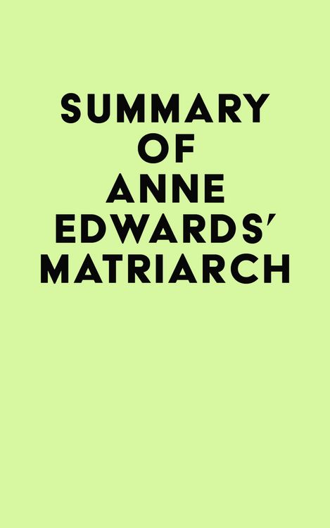 Produktbild: Summary of Anne Edwards's Matriarch