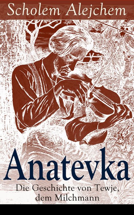 Produktbild: Anatevka: Die Geschichte von Tewje, dem Milchmann