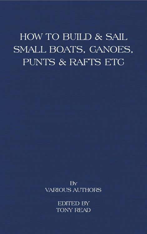 Produktbild: How to Build and Sail Small Boats - Canoes - Punts and Rafts