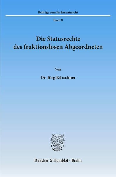 Produktbild: Die Statusrechte des fraktionslosen Abgeordneten.