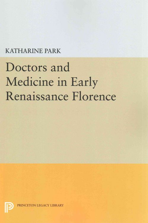 Produktbild: Doctors and Medicine in Early Renaissance Florence