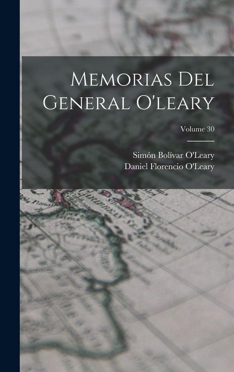 Produktbild: Memorias Del General O'leary; Volume 30