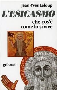 Produktbild: L' esicasmo. Che cos'&egrave; come lo si vive