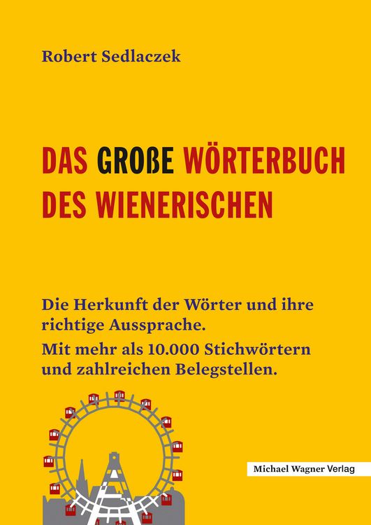 Produktbild: Das gro&szlig;e W&ouml;rterbuch des Wienerischen