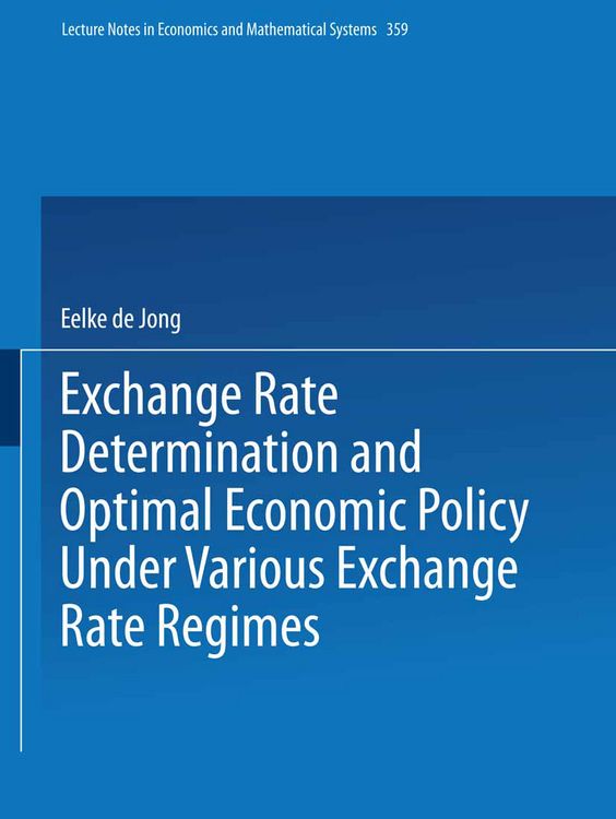Produktbild: Exchange Rate Determination and Optimal Economic Policy Under Various Exchange Rate Regimes