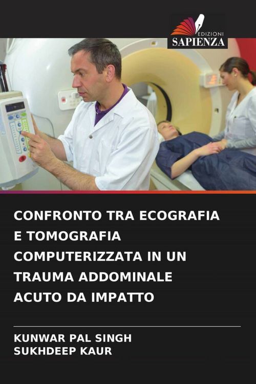 Produktbild: Confronto Tra Ecografia E Tomografia Computerizzata in Un Trauma Addominale Acuto Da Impatto