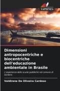 Produktbild: Dimensioni antropocentriche e biocentriche dell'educazione ambientale in Brasile