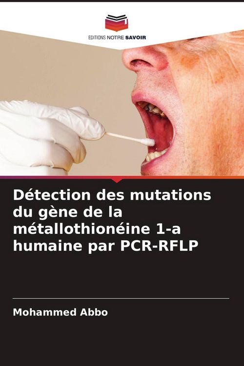 Produktbild: D&eacute;tection des mutations du g&egrave;ne de la m&eacute;tallothion&eacute;ine 1-a humaine par PCR-RFLP