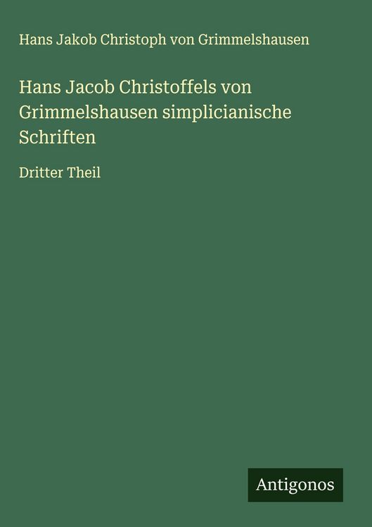 Produktbild: Hans Jacob Christoffels von Grimmelshausen simplicianische Schriften