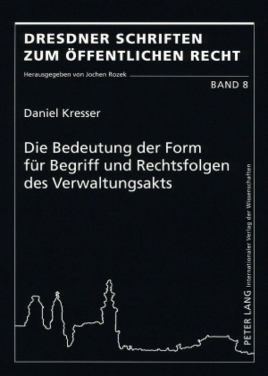 Produktbild: Die Bedeutung der Form f&uuml;r Begriff und Rechtsfolgen des Verwaltungsakts