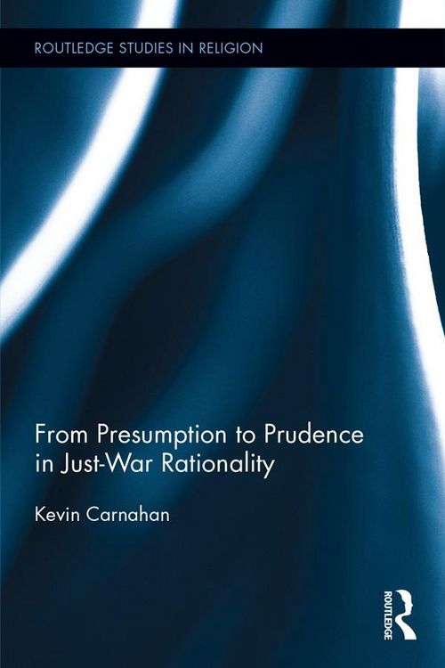 Produktbild: From Presumption to Prudence in Just-War Rationality