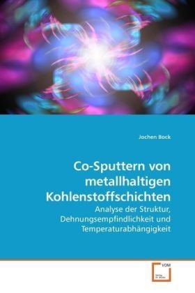 Produktbild: Bock, J: Co-Sputtern von metallhaltigen Kohlenstoffschichten