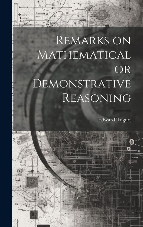Produktbild: Remarks on Mathematical or Demonstrative Reasoning