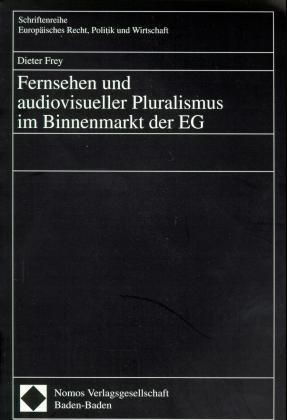 Produktbild: Fernsehen und audiovisueller Pluralismus im Binnenmarkt der EG