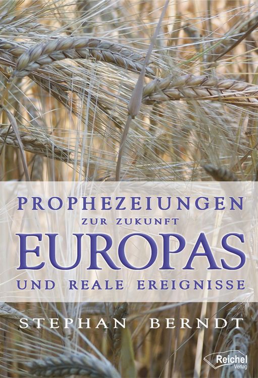 Produktbild: Prophezeiungen zur Zukunft Europas und reale Ereignisse
