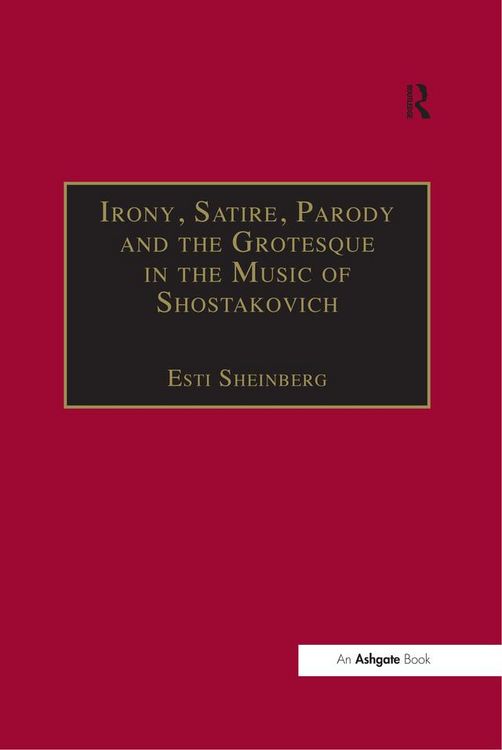 Produktbild: Irony, Satire, Parody and the Grotesque in the Music of Shostakovich