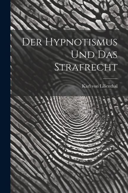 Produktbild: Der Hypnotismus und das Strafrecht