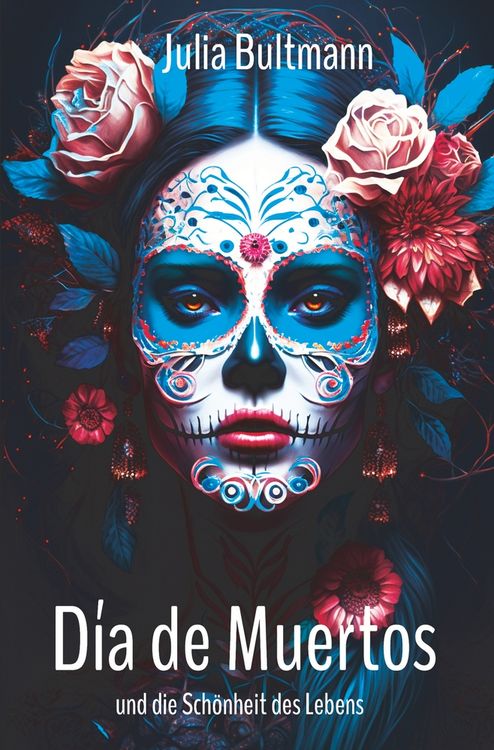 Produktbild: D&iacute;a de Muertos und die Sch&ouml;nheit des Lebens