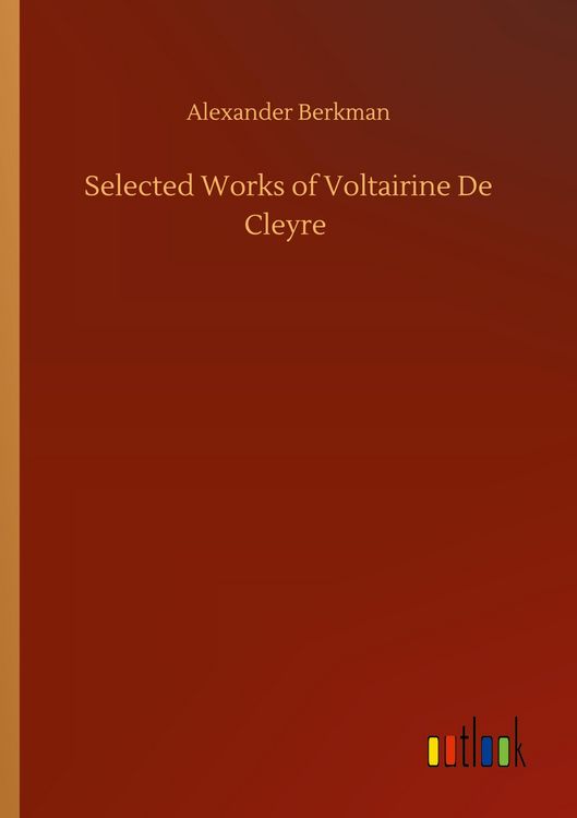 Produktbild: Selected Works of Voltairine De Cleyre