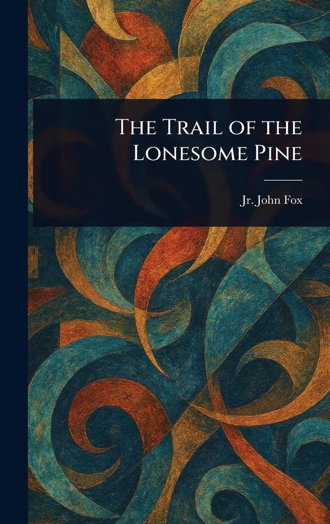 Produktbild: The Trail of the Lonesome Pine