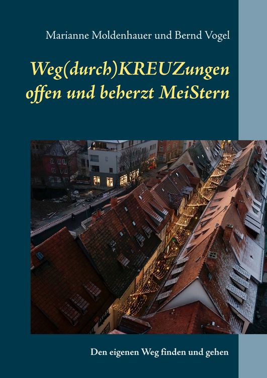 Produktbild: Weg(durch)KREUZungen offen und beherzt MeiStern