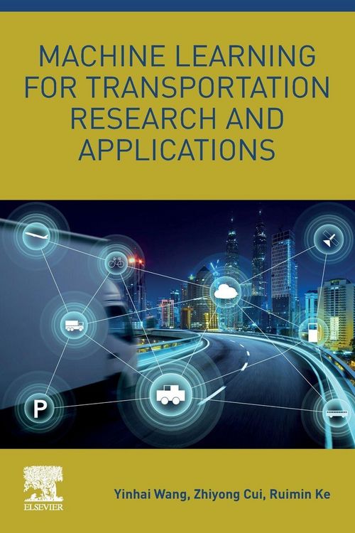 Produktbild: Machine Learning for Transportation Research and Applications