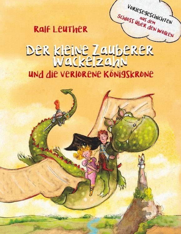 Produktbild: Vorlesegeschichten aus dem Schloss &uuml;ber den Wolken: Der kleine Zauberer Wackelzahn und die verlorene K&ouml;nigskrone