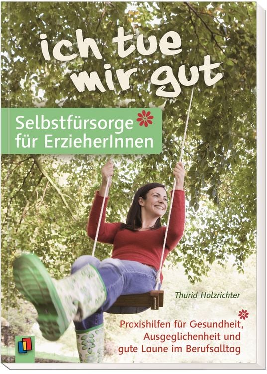 Produktbild: „Ich tue mir gut“ – Selbstfürsorge für Erzieher und Erzieherinnen