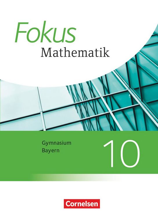Produktbild: Fokus Mathematik - Bayern - Ausgabe 2017 - 10. Jahrgangsstufe