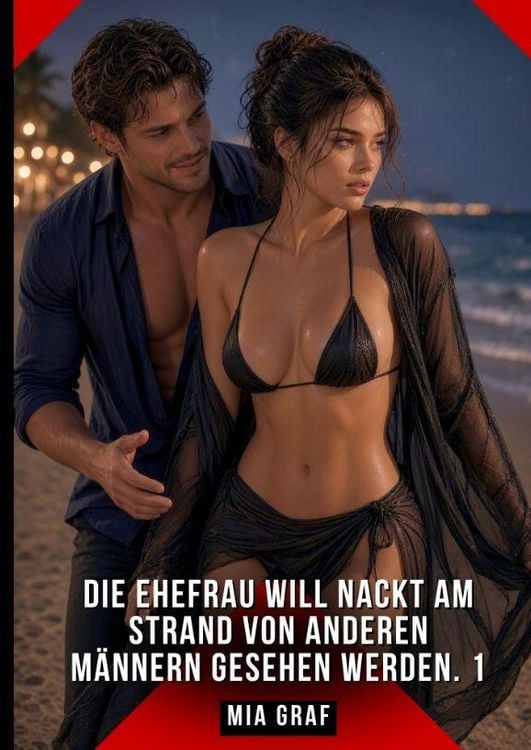 Produktbild: Die Ehefrau will nackt am Strand von anderen M&auml;nnern gesehen werden. 1