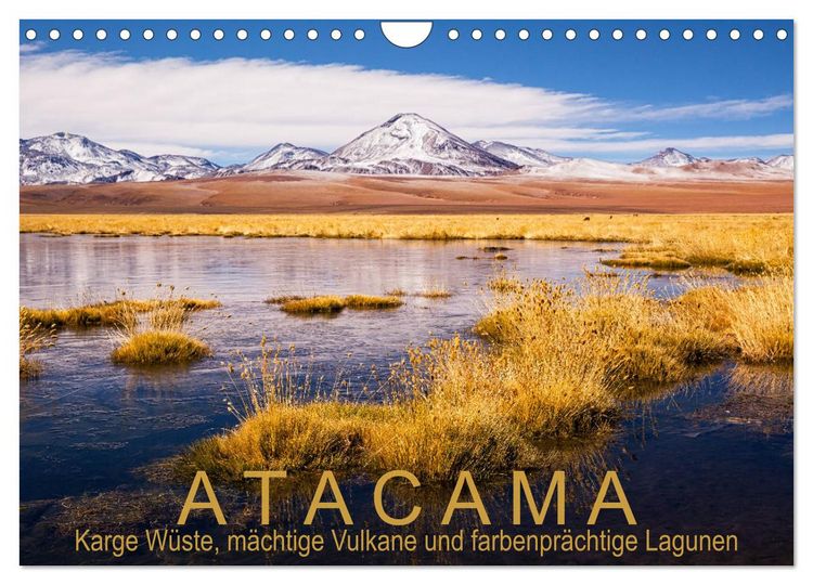 Produktbild: Atacama: Karge W&uuml;ste, m&auml;chtige Vulkane und farbenpr&auml;chtige Lagunen (Wandkalender 2026 DIN A4 quer), CALVENDO Monatskalender