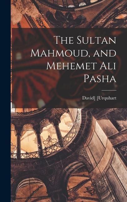 Produktbild: The Sultan Mahmoud, and Mehemet Ali Pasha