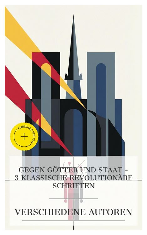 Produktbild: Gegen G&ouml;tter und Staat - 3 klassische revolution&auml;re Schriften