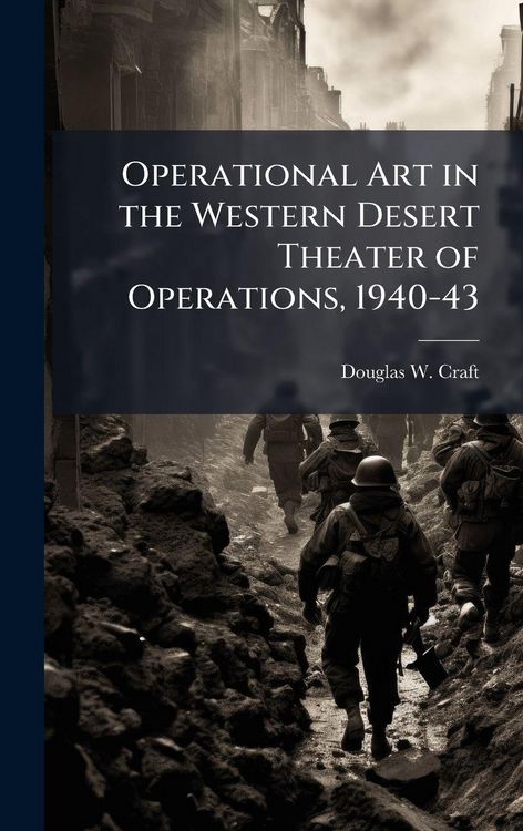 Produktbild: Operational Art in the Western Desert Theater of Operations, 1940-43
