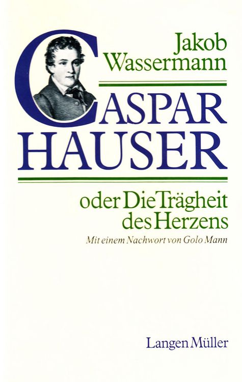 Produktbild: Caspar Hauser oder Die Tr&auml;gheit des Herzens