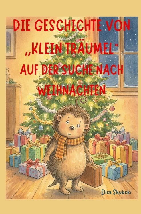 Produktbild: Die Geschichte von &bdquo;klein Tr&auml;umel&ldquo; auf der Suche nach Weihnachten