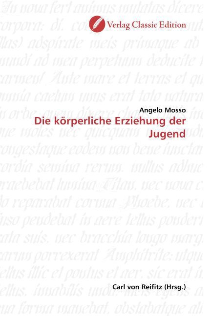 Produktbild: Mosso, A: Die k&ouml;rperliche Erziehung der Jugend