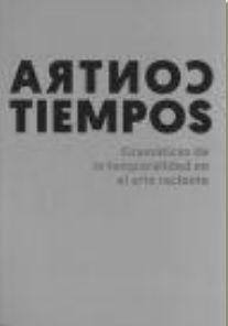 Produktbild: CONTRATIEMPOS. Gram&aacute;ticas de la temporalidad en el arte reciente