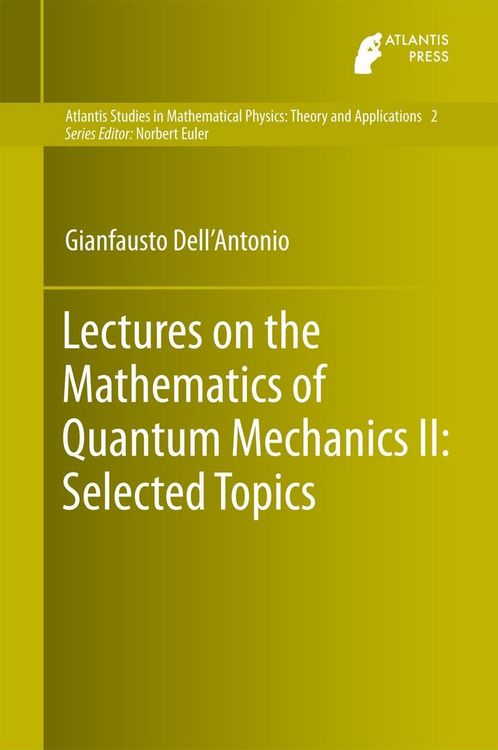 Produktbild: Lectures on the Mathematics of Quantum Mechanics II: Selected Topics