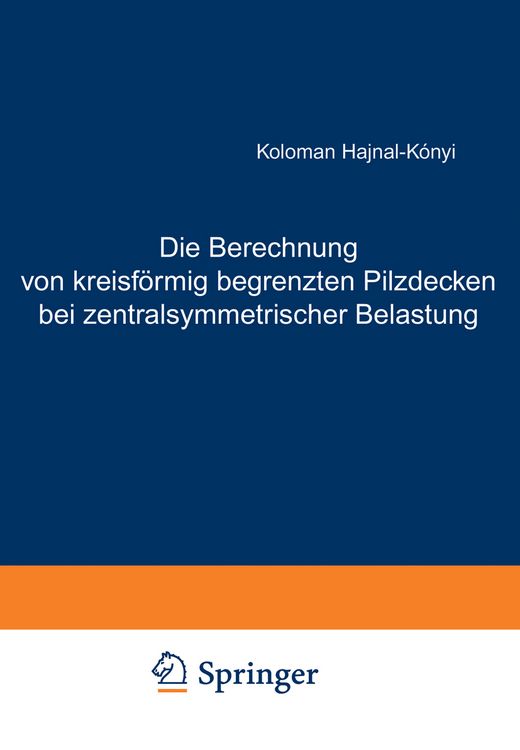 Produktbild: Die Berechnung von kreisf&ouml;rmig begrenzten Pilzdecken bei zentralsymmetrischer Belastung