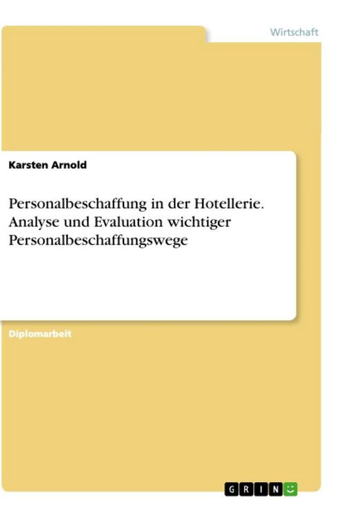 Produktbild: Personalbeschaffung in der Hotellerie. Analyse und Evaluation wichtiger Personalbeschaffungswege