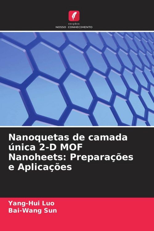 Produktbild: Nanoquetas de camada &uacute;nica 2-D MOF Nanoheets: Prepara&ccedil;&otilde;es e Aplica&ccedil;&otilde;es