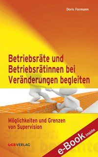 Produktbild: Betriebsr&auml;tinnen und Betriebsr&auml;te bei Ver&auml;nderungen begleiten