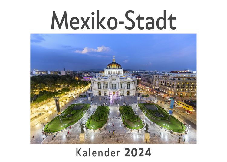 Produktbild: Mexiko-Stadt (Wandkalender 2024, Kalender DIN A4 quer, Monatskalender im Querformat mit Kalendarium, Das perfekte Geschenk)