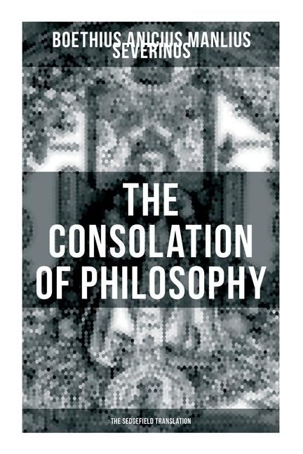 Produktbild: The Consolation Of Philosophy (the Sedgefield Translation)
