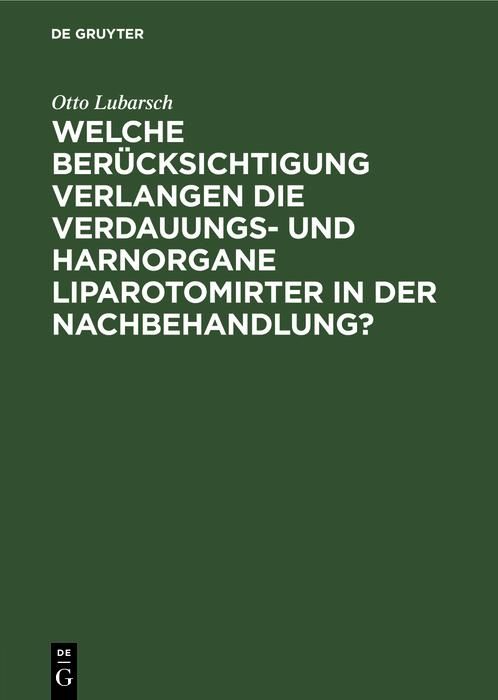 Produktbild: Welche Ber&uuml;cksichtigung verlangen die Verdauungs- und Harnorgane Liparotomirter in der Nachbehandlung?